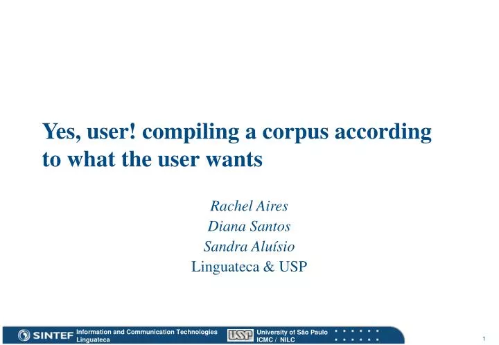 yes user compiling a corpus according to what the user wants