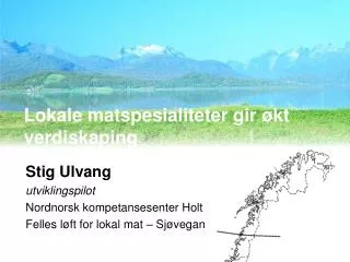 Lokale matspesialiteter gir økt verdiskaping