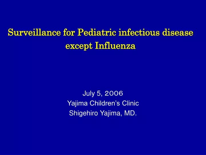 surveillance for pediatric infectious disease except influenza