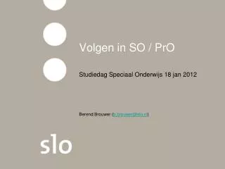 volgen in so pro