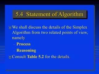 5.4 Statement of Algorithm