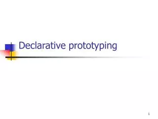 Declarative prototyping