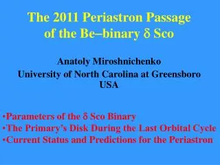 The 2011 Periastron Passage of the Be?binary ? Sco