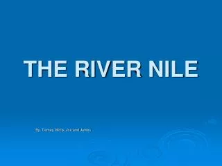 THE RIVER NILE
