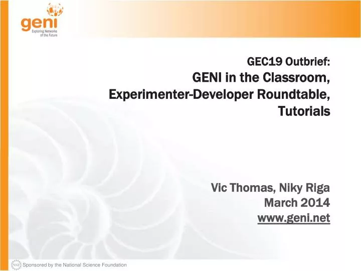 gec19 outbrief geni in the classroom experimenter developer roundtable tutorials