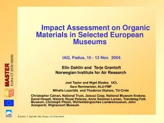 Impact A ssessment on O rganic M aterials in S elected European M useums