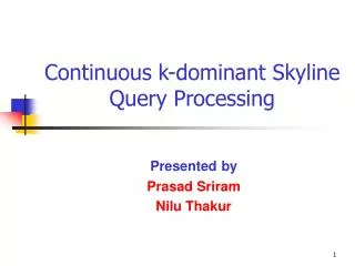 Continuous k-dominant Skyline Query Processing