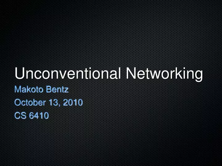 unconventional networking