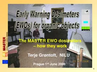 Early Warning Dosimeters (EWOs) for organic objects