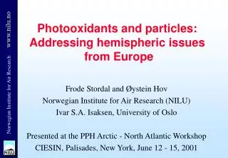 Photooxidants and particles: Addressing hemispheric issues from Europe