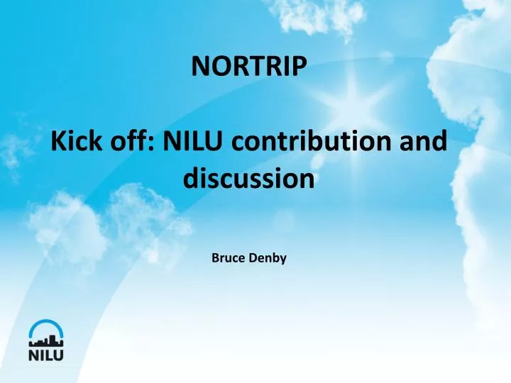 nortrip kick off nilu contribution and discussion