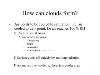 How can clouds form?