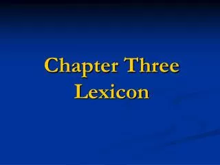 Chapter Three Lexicon