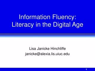 Information Fluency: Literacy in the Digital Age