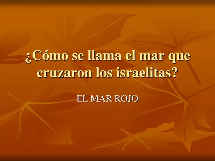 c mo se llama el mar que cruzaron los israelitas