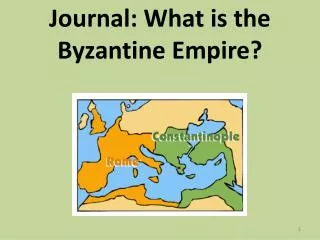 Journal: What is the Byzantine Empire?