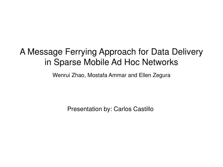 a message ferrying approach for data delivery in sparse mobile ad hoc networks