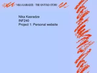 Nika Kasradze INF240 Project 1: Personal website