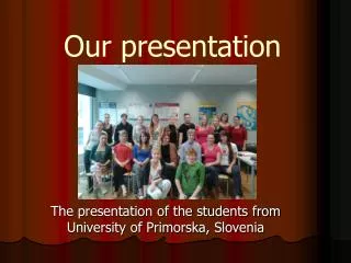 Our presentation
