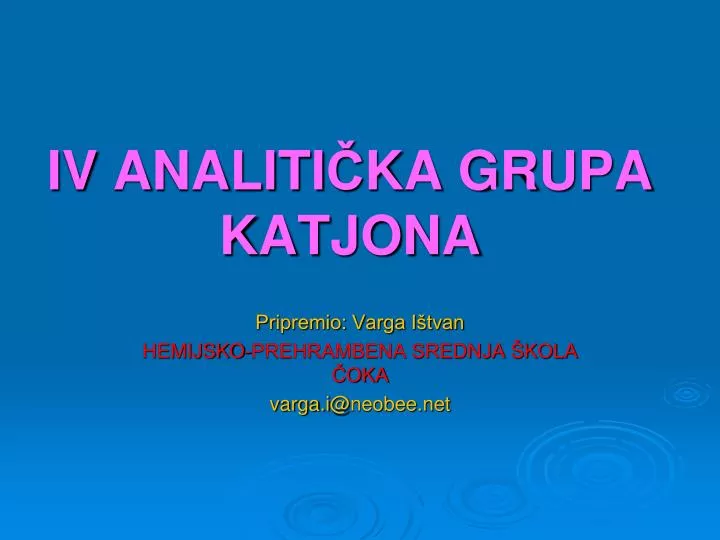 iv analiti ka grupa katjona