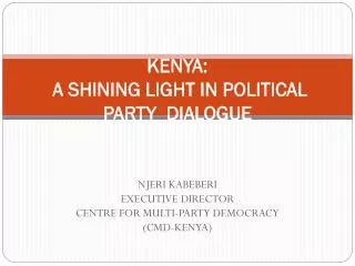 KENYA: A SHINING LIGHT IN POLITICAL PARTY DIALOGUE