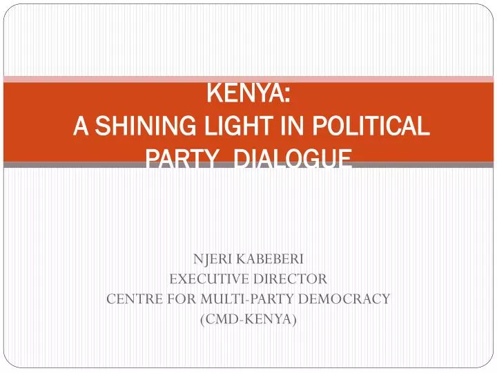 kenya a shining light in political party dialogue