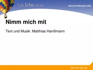 nimm mich mit