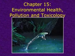Chapter 15: Environmental Health, Pollution and Toxicology