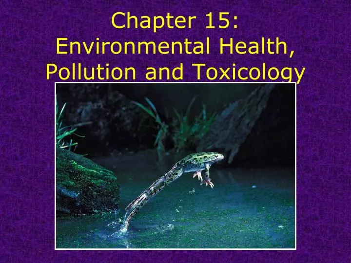 chapter 15 environmental health pollution and toxicology