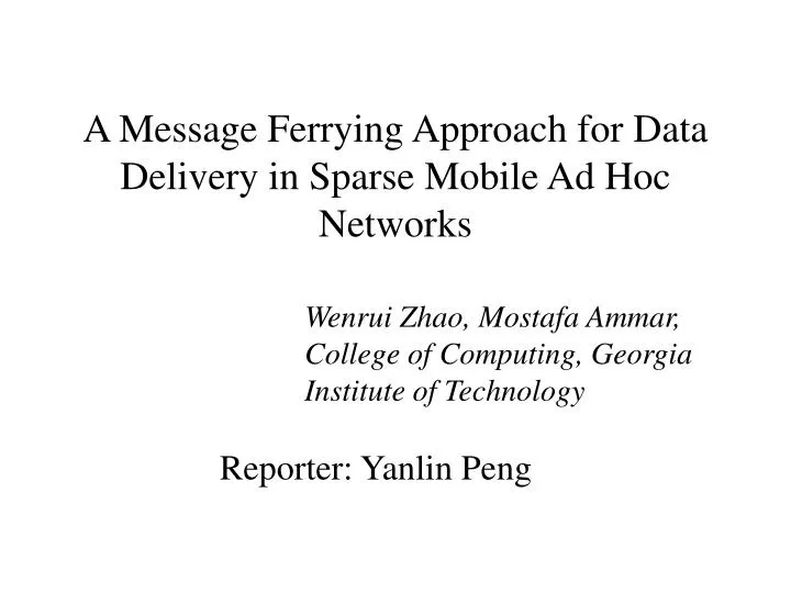 a message ferrying approach for data delivery in sparse mobile ad hoc networks