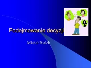 podejmowanie decyzji
