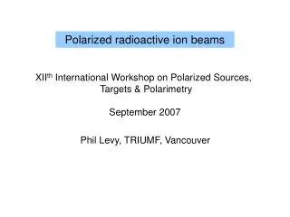 Polarized radioactive ion beams