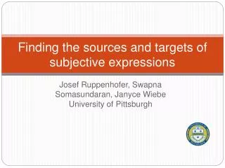 Finding the sources and targets of subjective expressions