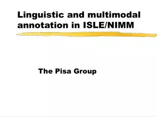 Linguistic and multimodal annotation in ISLE/NIMM