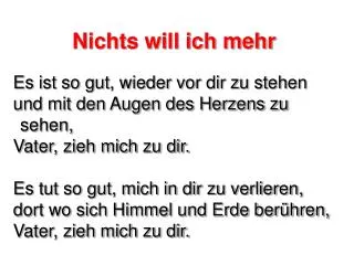 nichts will ich mehr
