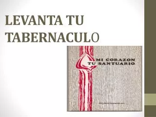 levanta tu tabernacul o