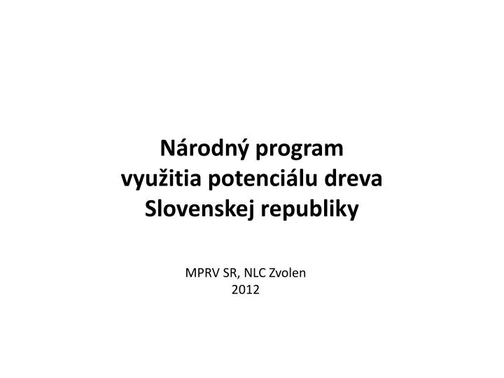 n rodn program vyu itia potenci lu dreva slovenskej republiky