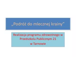 podr do mlecznej krainy