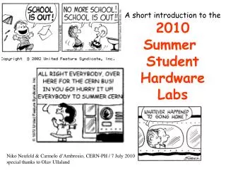 A short introduction to the 2010 Summer Student Hardware Labs