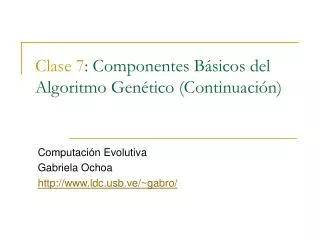 clase 7 componentes b sicos del algoritmo gen tico continuaci n