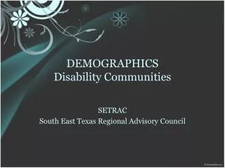 DEMOGRAPHICS Disability Communities