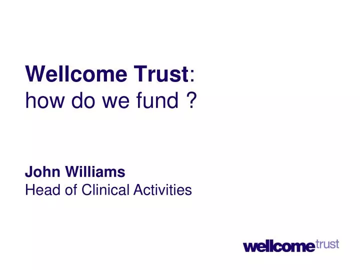 wellcome trust how do we fund