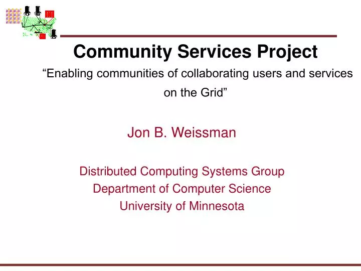 community services project enabling communities of collaborating users and services on the grid
