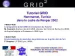 Tutoriel GRID Hammamet, Tunisie dans le cadre de Renpar 2002 - slide 1