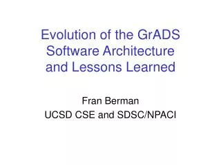 Evolution of the GrADS Software Architecture and Lessons Learned