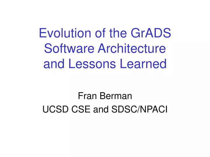 evolution of the grads software architecture and lessons learned