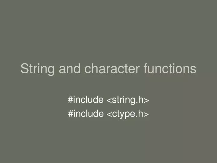 string and character functions