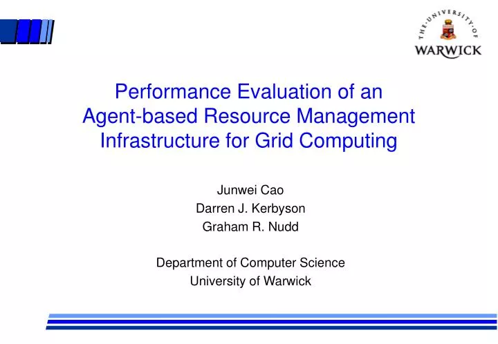 performance evaluation of an agent based resource management infrastructure for grid computing