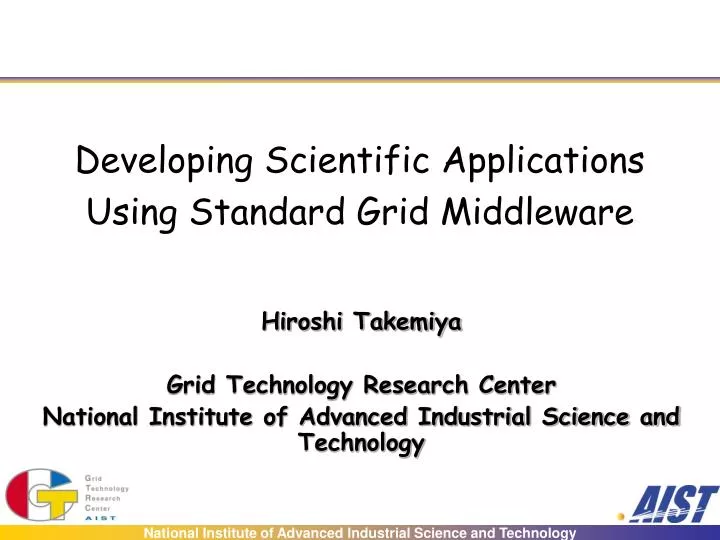 developing scientific applications using standard grid middleware