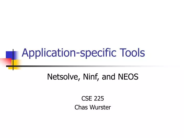 application specific tools